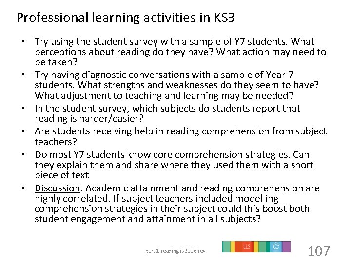 Professional learning activities in KS 3 • Try using the student survey with a