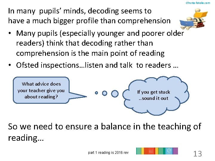 Cfrenta-fotolio. com In many pupils’ minds, decoding seems to have a much bigger profile