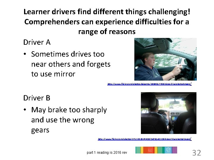 Learner drivers find different things challenging! Comprehenders can experience difficulties for a range of