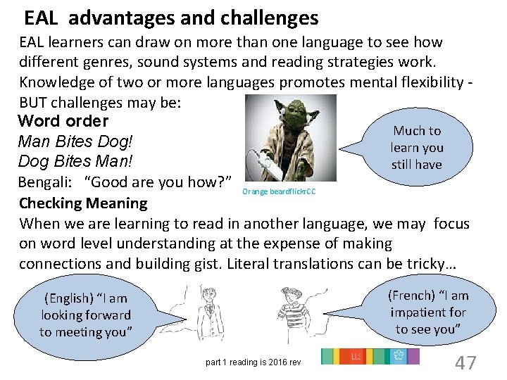 EAL advantages and challenges EAL learners can draw on more than one language to