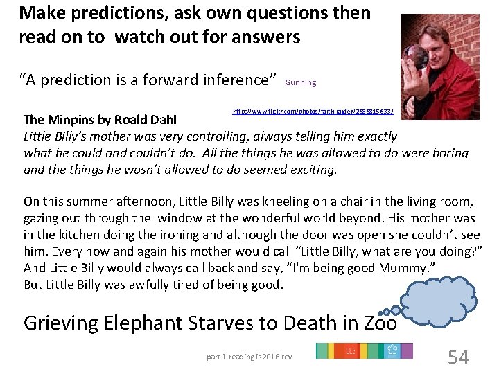 Make predictions, ask own questions then read on to watch out for answers “A