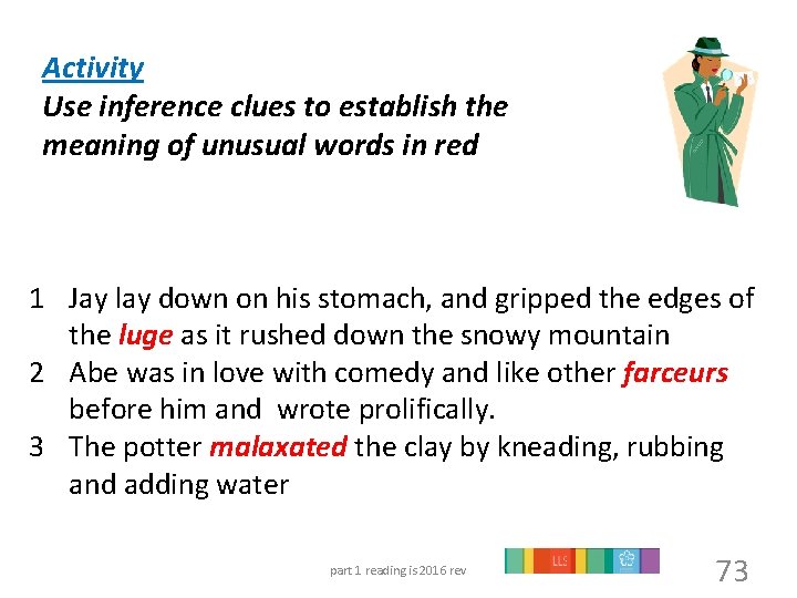 Activity Use inference clues to establish the meaning of unusual words in red 1