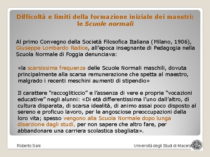 Difficoltà e limiti della formazione iniziale dei maestri: le Scuole normali Al primo Convegno