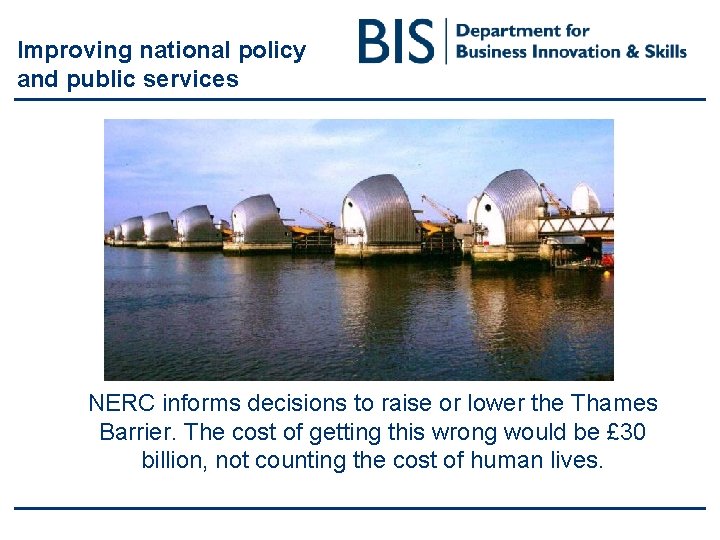 Improving national policy and public services NERC informs decisions to raise or lower the Improving national policy and public services NERC informs decisions to raise or lower the