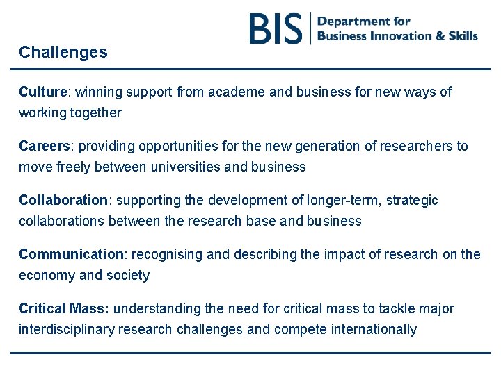 Challenges Culture: winning support from academe and business for new ways of working together Challenges Culture: winning support from academe and business for new ways of working together