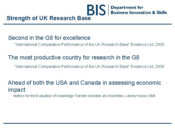 Strength of UK Research Base Second in the G 8 for excellence “International Comparative Strength of UK Research Base Second in the G 8 for excellence “International Comparative