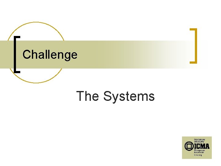 Challenge The Systems 