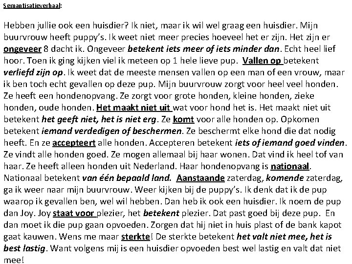 Semantisatieverhaal: Hebben jullie ook een huisdier? Ik niet, maar ik wil wel graag een