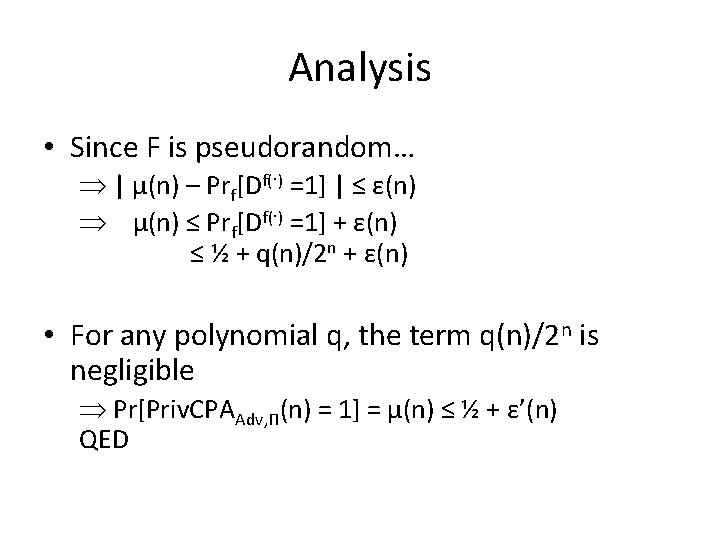 Analysis • Since F is pseudorandom… | µ(n) – Prf[Df(·) =1] | ≤ ε(n)