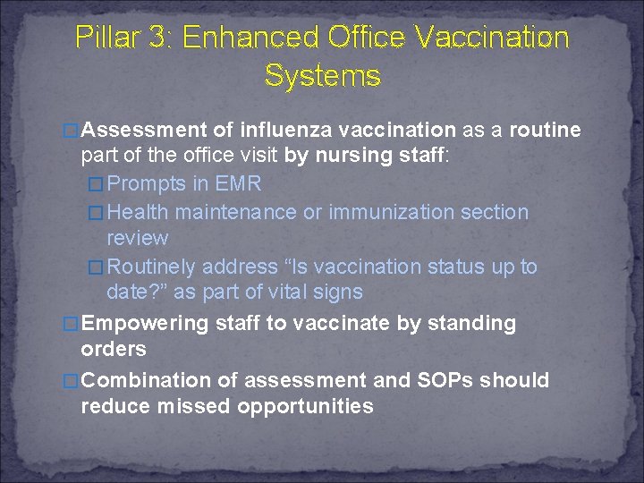 Pillar 3: Enhanced Office Vaccination Systems � Assessment of influenza vaccination as a routine