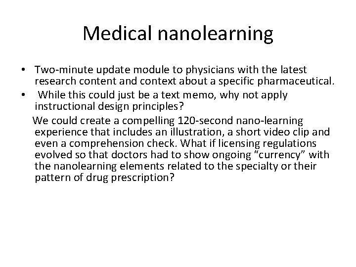 Medical nanolearning • Two-minute update module to physicians with the latest research content and