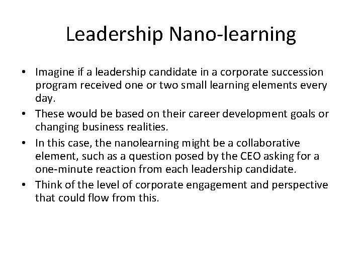 Leadership Nano-learning • Imagine if a leadership candidate in a corporate succession program received