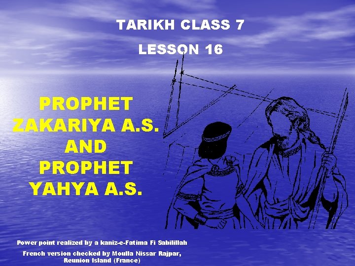 TARIKH CLASS 7 LESSON 16 PROPHET ZAKARIYA A. S. AND PROPHET YAHYA A. S.