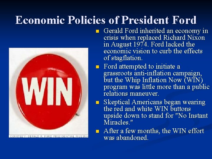 Economic Policies of President Ford n n Gerald Ford inherited an economy in crisis