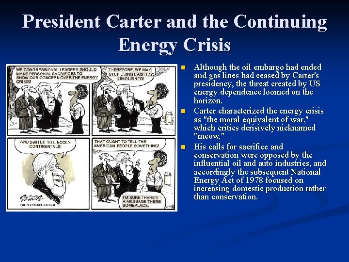 President Carter and the Continuing Energy Crisis n n n Although the oil embargo