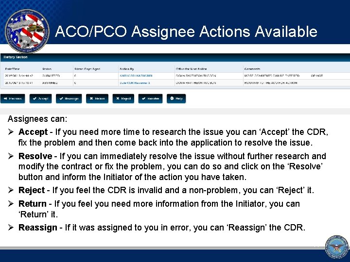 ACO/PCO Assignee Actions Available Assignees can: Ø Accept - If you need more time