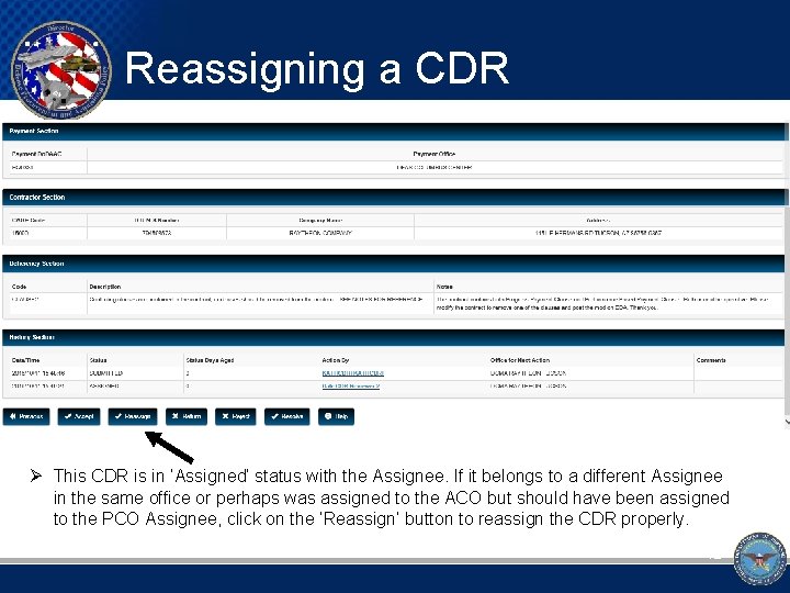 Reassigning a CDR Ø This CDR is in ‘Assigned’ status with the Assignee. If