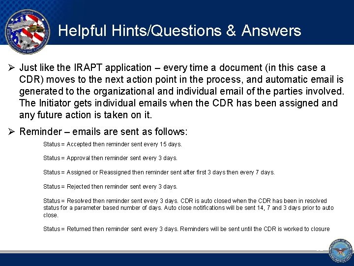 Helpful Hints/Questions & Answers Ø Just like the IRAPT application – every time a