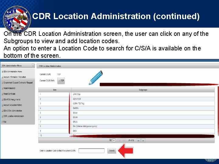 CDR Location Administration (continued) On the CDR Location Administration screen, the user can click