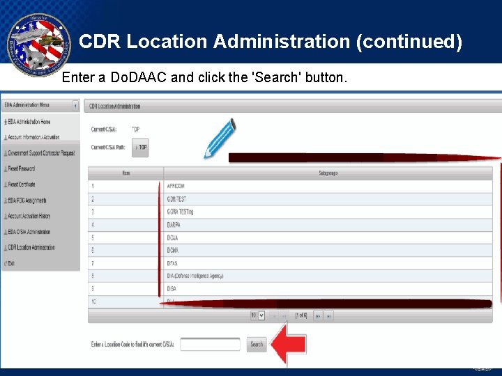 CDR Location Administration (continued) Enter a Do. DAAC and click the 'Search' button. 59
