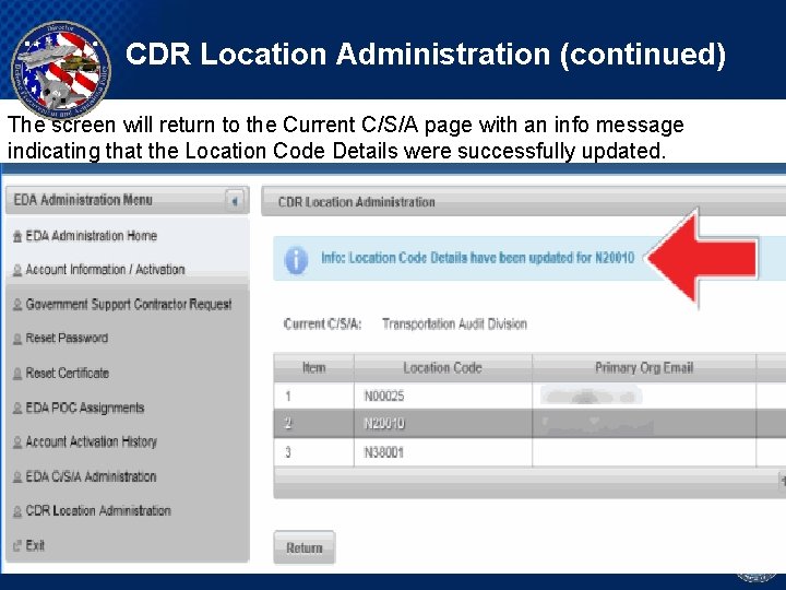 CDR Location Administration (continued) The screen will return to the Current C/S/A page with