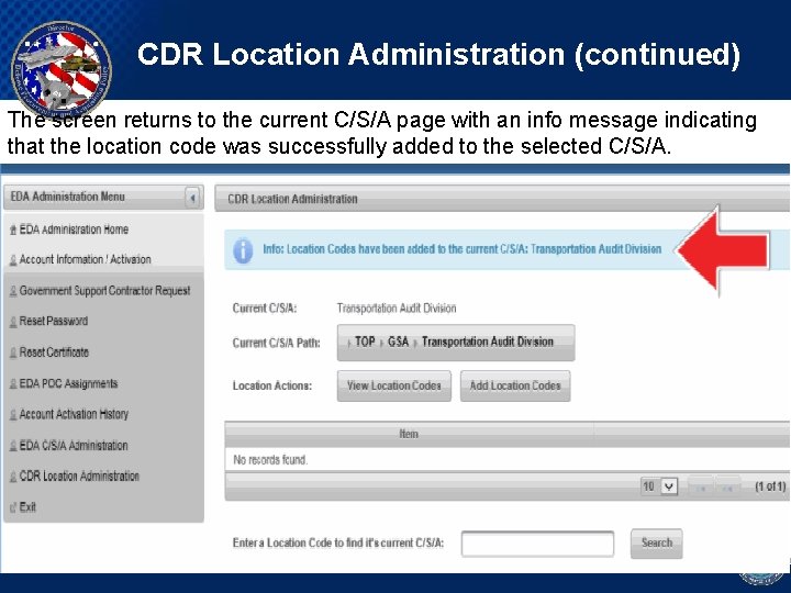 CDR Location Administration (continued) The screen returns to the current C/S/A page with an