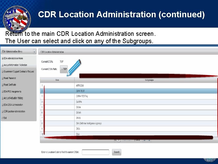 CDR Location Administration (continued) Return to the main CDR Location Administration screen. The User