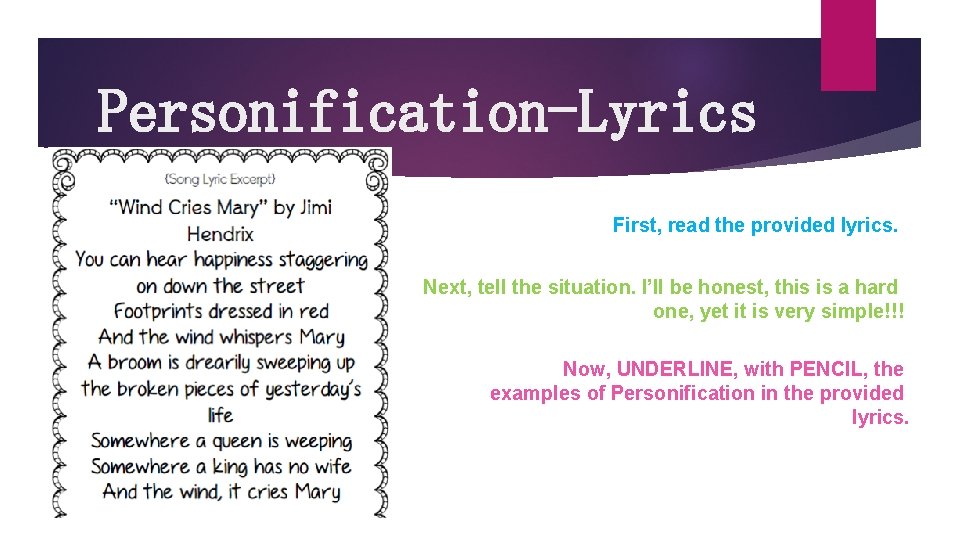 Personification-Lyrics First, read the provided lyrics. Next, tell the situation. I’ll be honest, this