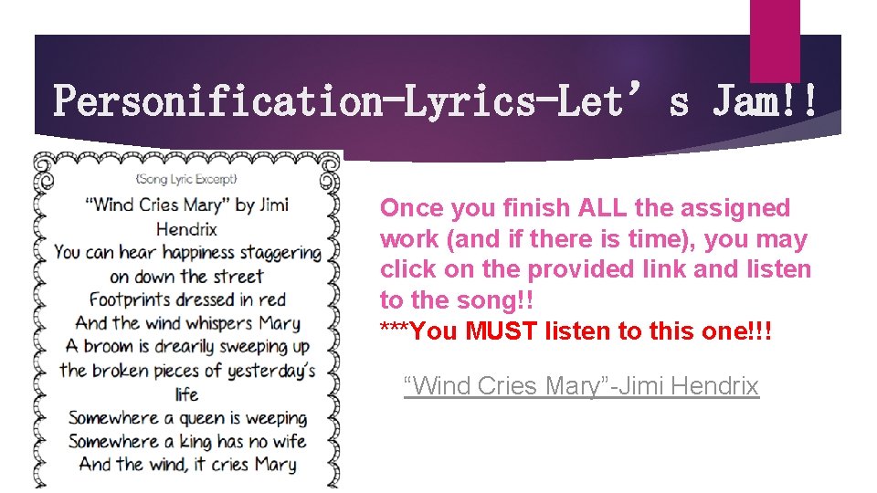 Personification-Lyrics-Let’s Jam!! Once you finish ALL the assigned work (and if there is time),