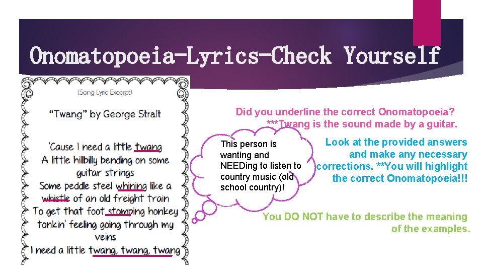 Onomatopoeia-Lyrics-Check Yourself Did you underline the correct Onomatopoeia? ***Twang is the sound made by