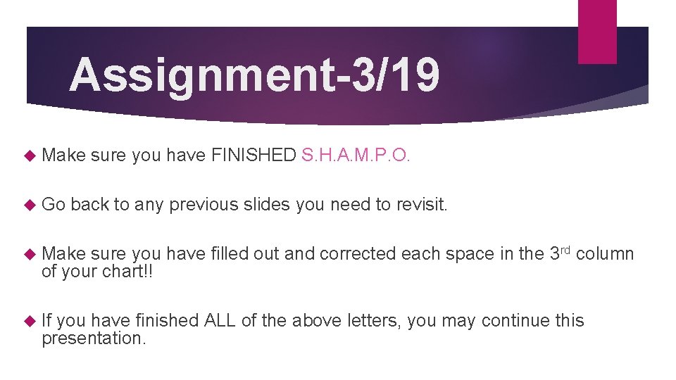 Assignment-3/19 Make Go sure you have FINISHED S. H. A. M. P. O. back