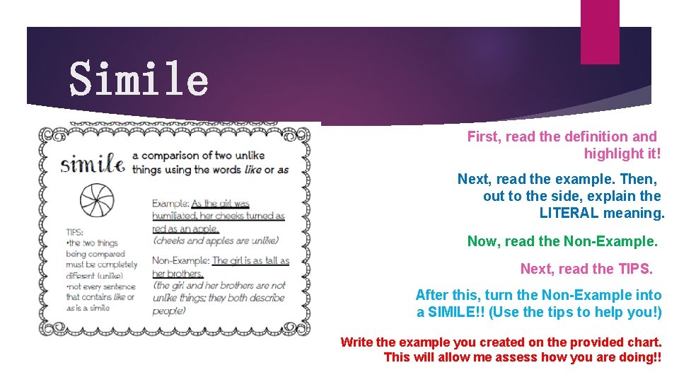 Simile First, read the definition and highlight it! Next, read the example. Then, out