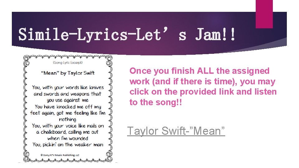 Simile-Lyrics-Let’s Jam!! Once you finish ALL the assigned work (and if there is time),