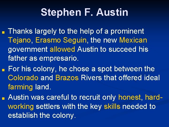 Stephen F. Austin ■ ■ ■ Thanks largely to the help of a prominent