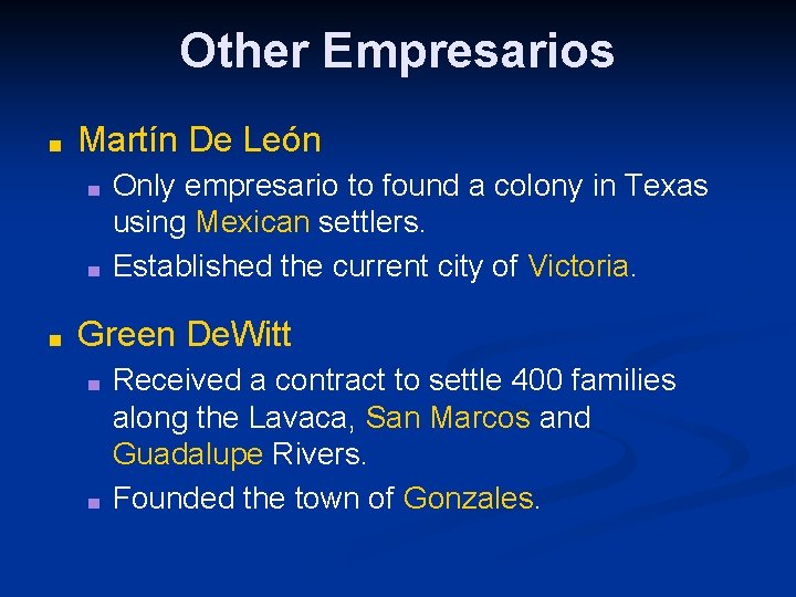 Other Empresarios ■ Martín De León ■ ■ ■ Only empresario to found a