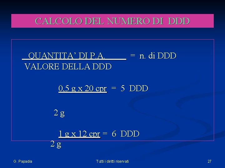 CALCOLO DEL NUMERO DI DDD QUANTITA’ DI P. A. VALORE DELLA DDD = n.
