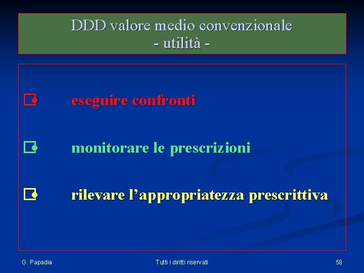 DDD valore medio convenzionale - utilità � eseguire confronti � monitorare le prescrizioni �