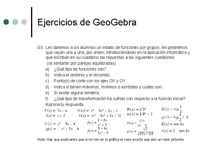 Ejercicios de Geo. Gebra G 3. Les daremos a los alumnos un listado de