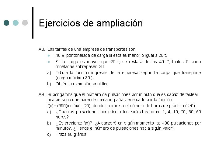 Ejercicios de ampliación A 8. Las tarifas de una empresa de transportes son: l