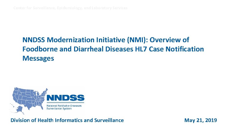 Center for Surveillance, Epidemiology, and Laboratory Services NNDSS Modernization Initiative (NMI): Overview of Foodborne