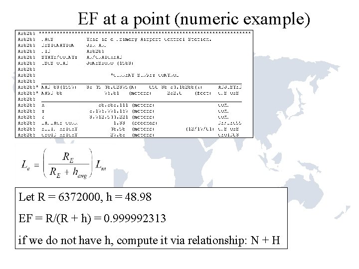 EF at a point (numeric example) Let R = 6372000, h = 48. 98