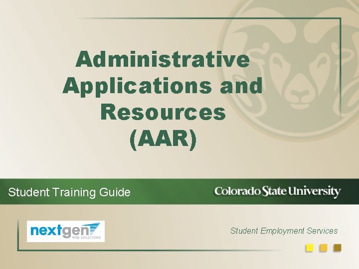 Administrative Applications and Resources (AAR) Student Training Guide Student Employment Services 