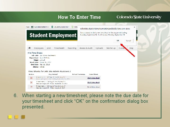 How To Enter Time 6. When starting a new timesheet, please note the due