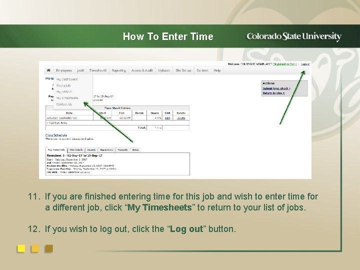 How To Enter Time 11. If you are finished entering time for this job