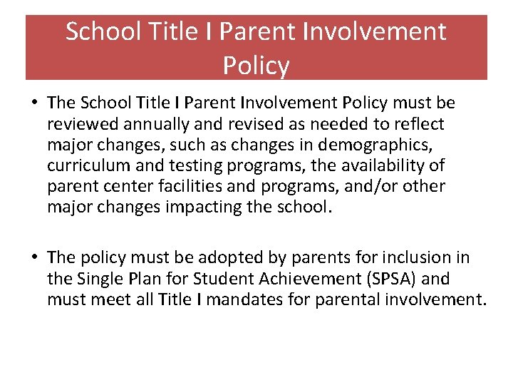 School Title I Parent Involvement Policy • The School Title I Parent Involvement Policy