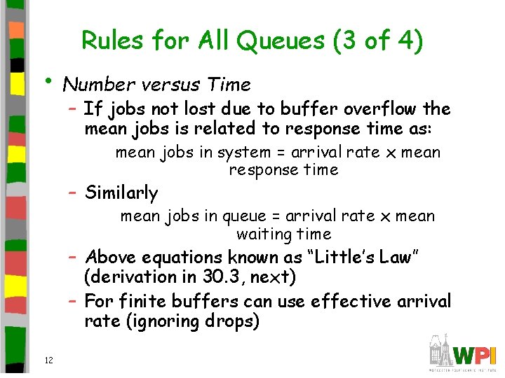 Rules for All Queues (3 of 4) • Number versus Time – If jobs