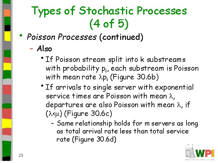 Types of Stochastic Processes (4 of 5) • Poisson Processes (continued) – Also •