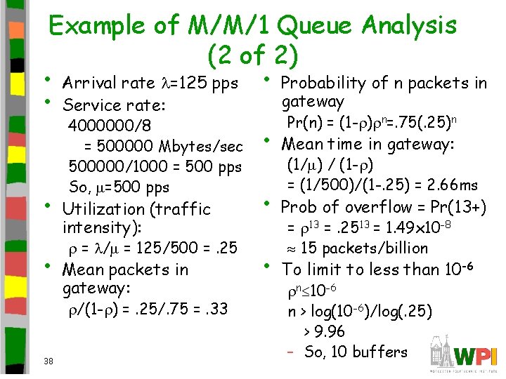 Example of M/M/1 Queue Analysis (2 of 2) • Arrival rate =125 pps •