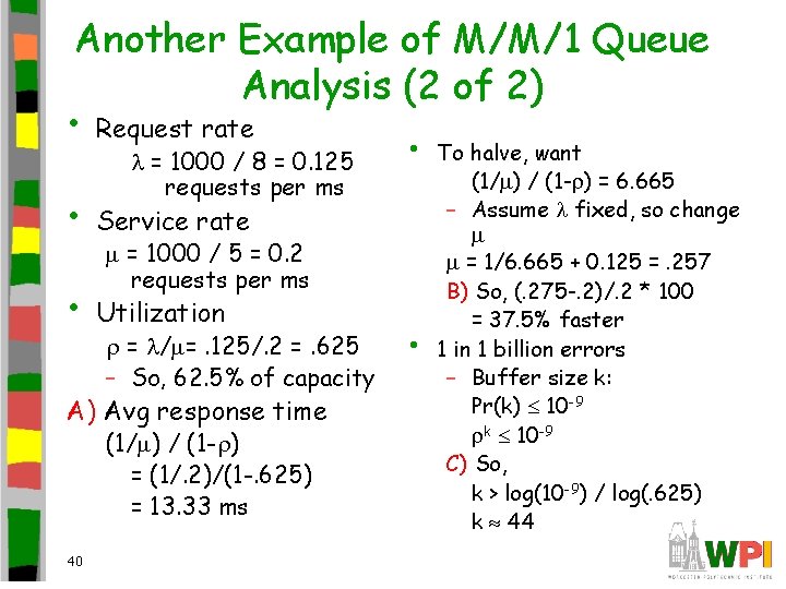 Another Example of M/M/1 Queue Analysis (2 of 2) • Request rate = 1000