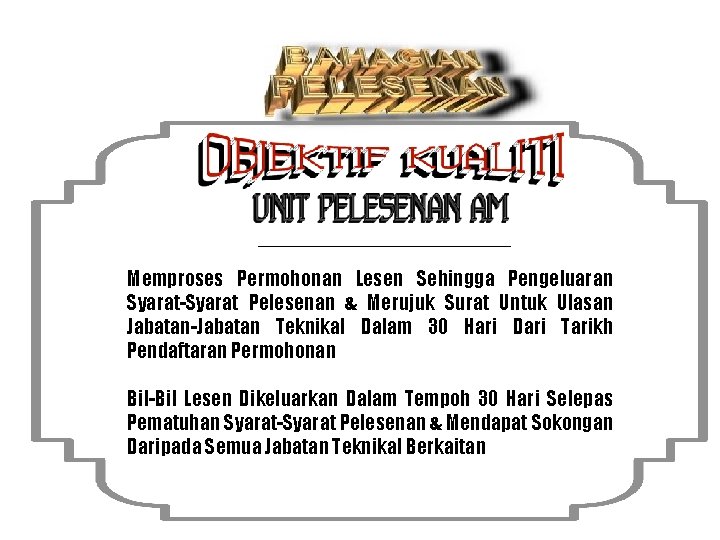 Memproses Permohonan Lesen Sehingga Pengeluaran Syarat-Syarat Pelesenan & Merujuk Surat Untuk Ulasan Jabatan-Jabatan Teknikal